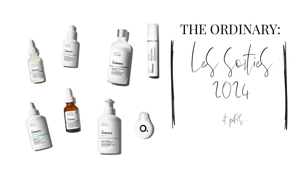 Les sorties The Ordinary 2024 . #theordinary #deciem #soins #soinvisage #beaute #peau